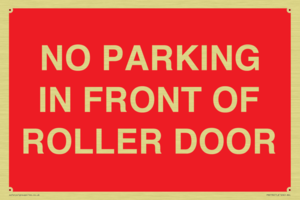 NO PARKING IN FRONT OF ROLLER DOOR